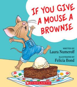 If you Give A Mouse A Brownie